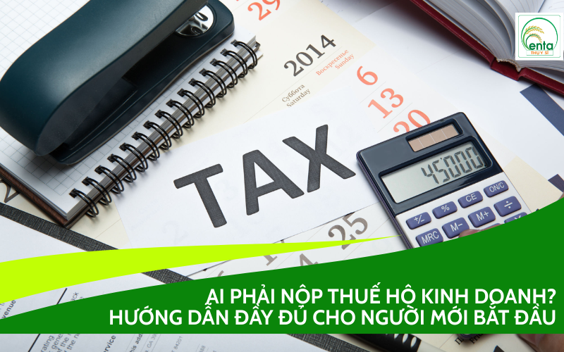 ai phải nộp thuế hộ kinh doanh