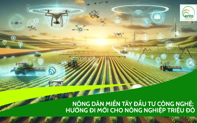 Nông dân miền Tây đầu tư công nghệ