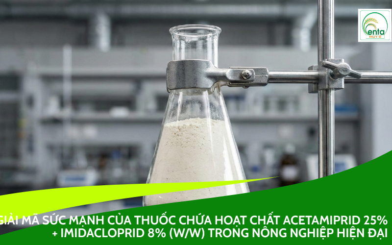 Thuốc Chứa Hoạt Chất Acetamiprid 25% + Imidacloprid 8%